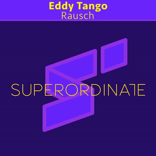 Eddy Tango - Rausch EP [SUPER419]